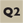 Q2